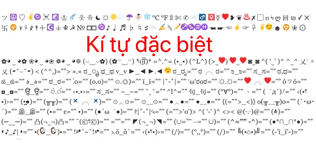 Ký tự đặc biệt là gì? 1001 ký tự đặc biệt tạo tên hay, độc đáo không thể bỏ lỡ! 1 Ký tự đặc biệt là dạng ký tự không phải số cũng không phải chữ cái