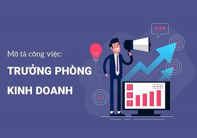 Góc tìm hiểu: JD là gì? Bản mô tả công việc là gì? 9 Mô tả chung công việc trưởng phòng kinh doanh