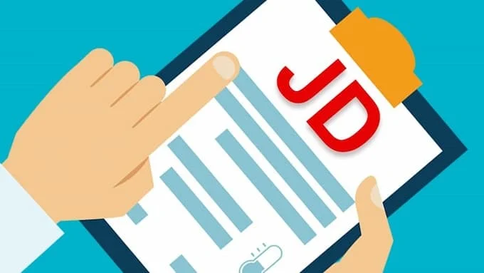 Góc tìm hiểu: JD là gì? Bản mô tả công việc là gì? 3 Những nội dung cơ bản cần có của một JD tuyển dụng tiêu chuẩn bao gồm những gì?
